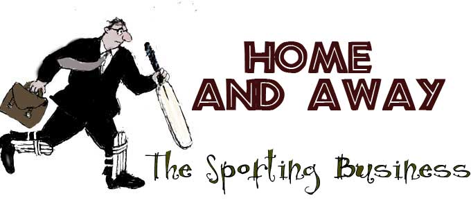 Home and Away - the sporting business